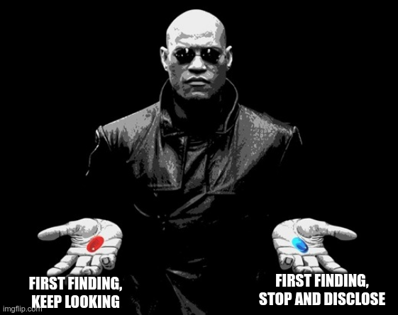 Meme depicting the choice between reporting after the first finding or continuing to look for more